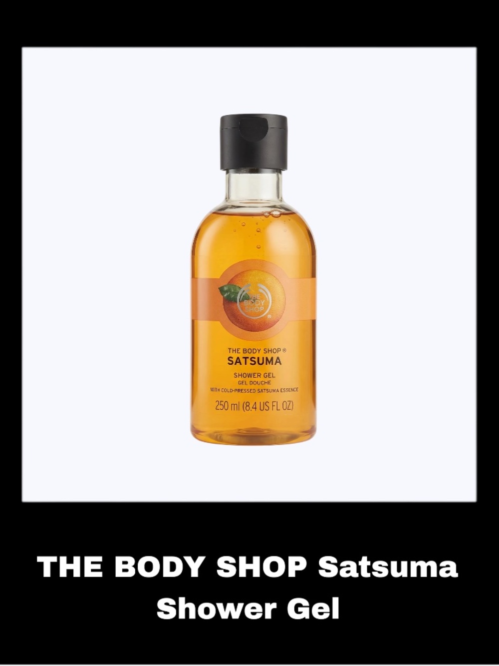 THE BODY SHOP Satsuma 8.4 Fluid Ounces Shower Gel